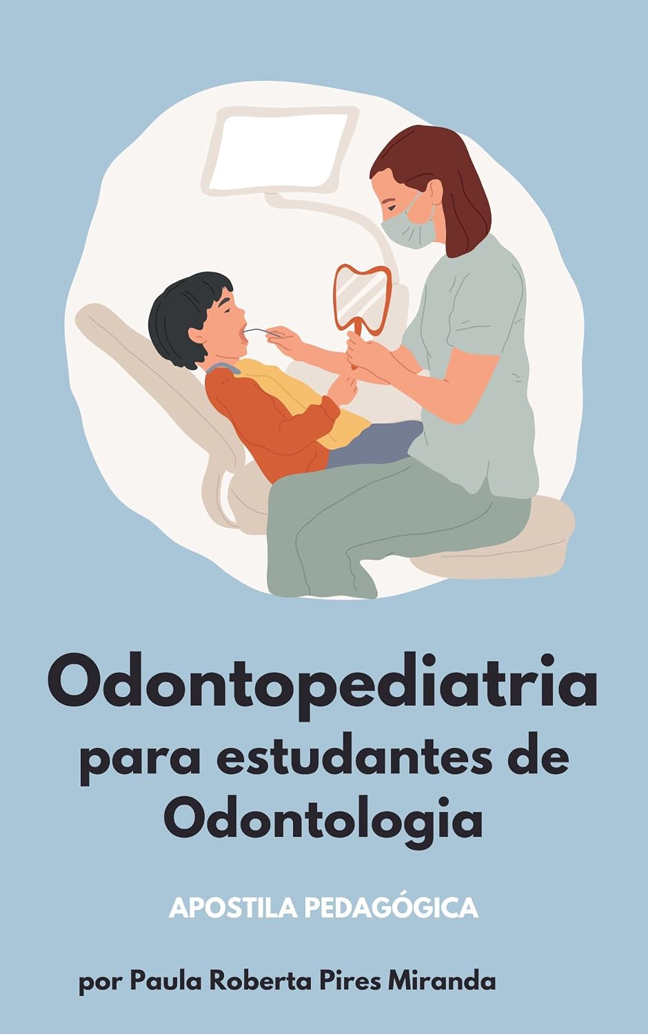 Odontopediatria para estudantes de Odontologia: Apostila pedagógica baixar livro de graça