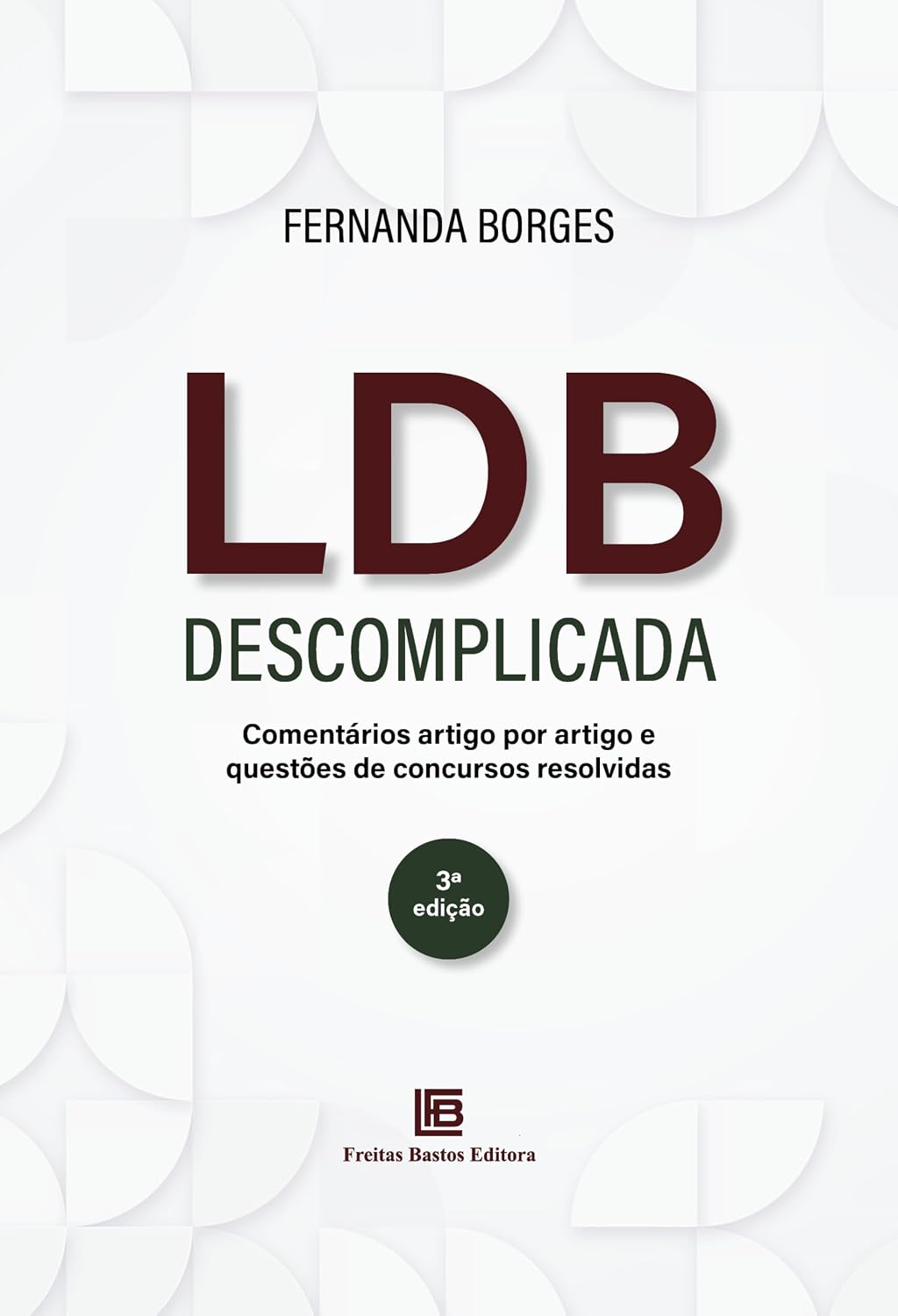 capítulo por capítulo baixar LDB Descomplicada 3ª edição: Comentários Artigo por Artigo e Questões de Concursos Resolvidas