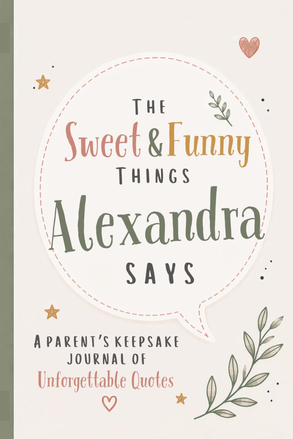 The Sweet & Funny Things Alexandra Says: A Parents’ Keepsake Journal of Unforgettable Quotes baixar o livro de graça