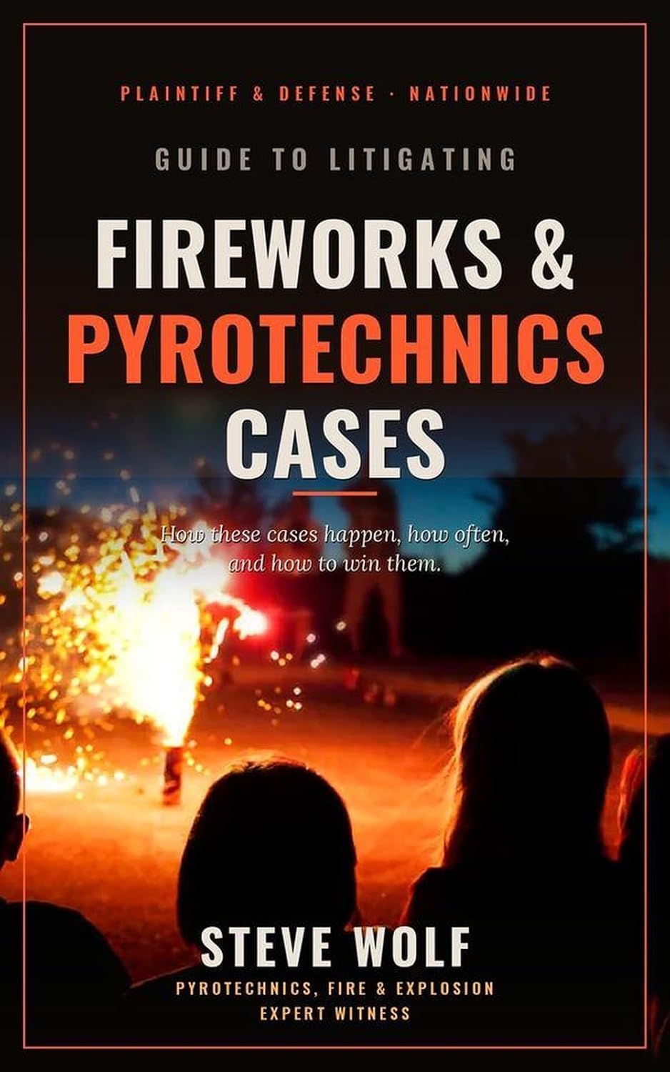 Guide to Litigating Fireworks and Pyrotechnics Cases (Wolf Safety Series Book 6) (English Edition)