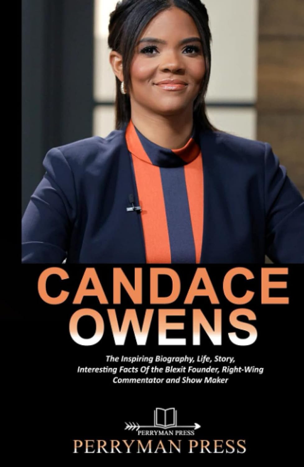 Candace Owens: The Inspiring Biography, Life, Story, Interesting Facts Of The Blexit Founder, Right-Wing Commentator And Show Maker (Famous People Biography) baixar livro de graça