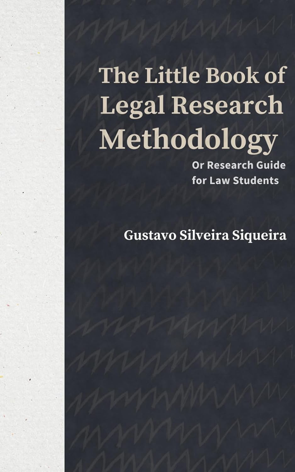 The Little Book of Legal Research Methodology: Or Research Guide for Law Students baixar livro de graça