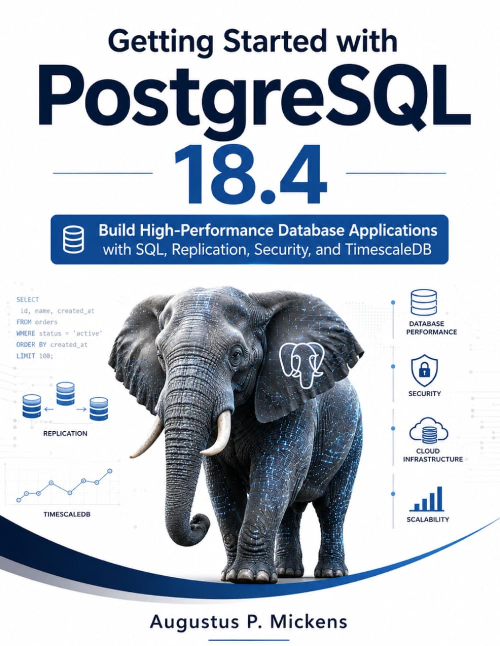 Getting Started with PostgreSQL 18.4: Build High-Performance Database Applications with SQL, Replication, Security, and TimescaleDB (MasterWorks Technology Series) baixar o livro de graça