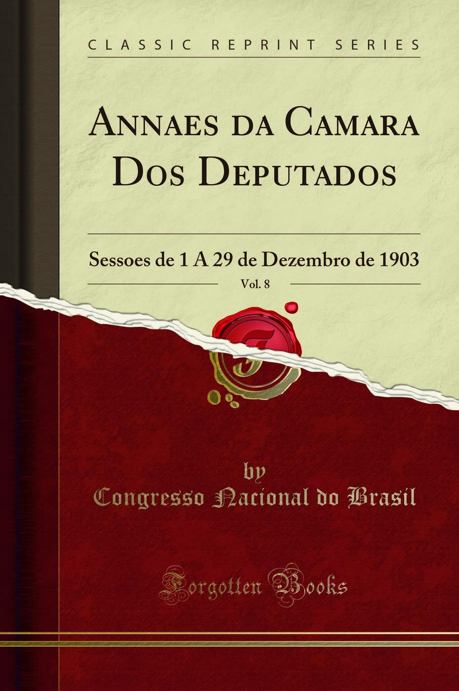 capítulo por capítulo baixar Annaes da Camara Dos Deputados, Vol. 8: Sessoes de 1 A 29 de Dezembro de 1903 (Classic Reprint)