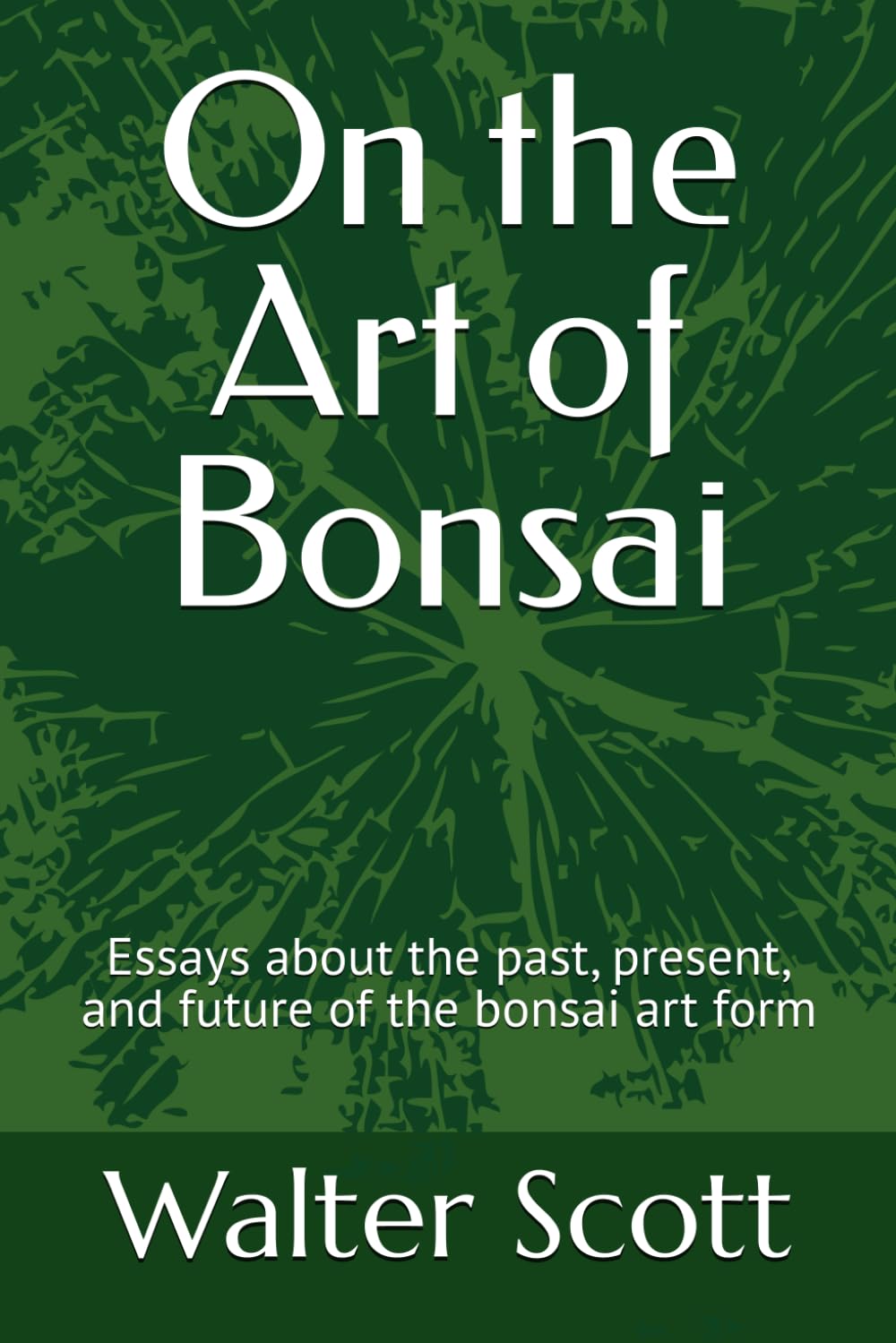 On the Art of Bonsai: Essays about the past, present, and future of the bonsai art form baixar livro de graça