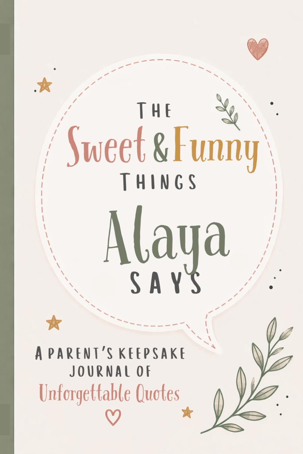 The Sweet & Funny Things Alaya Says: A Parents’ Keepsake Journal of Unforgettable Quotes baixar o livro de graça
