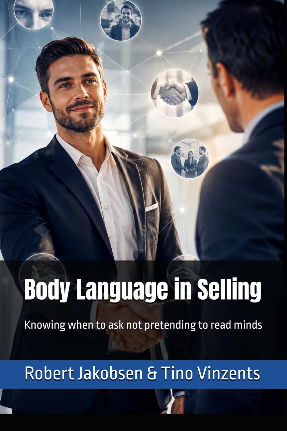 Body Language in Selling: Knowing when to ask not pretending to read minds