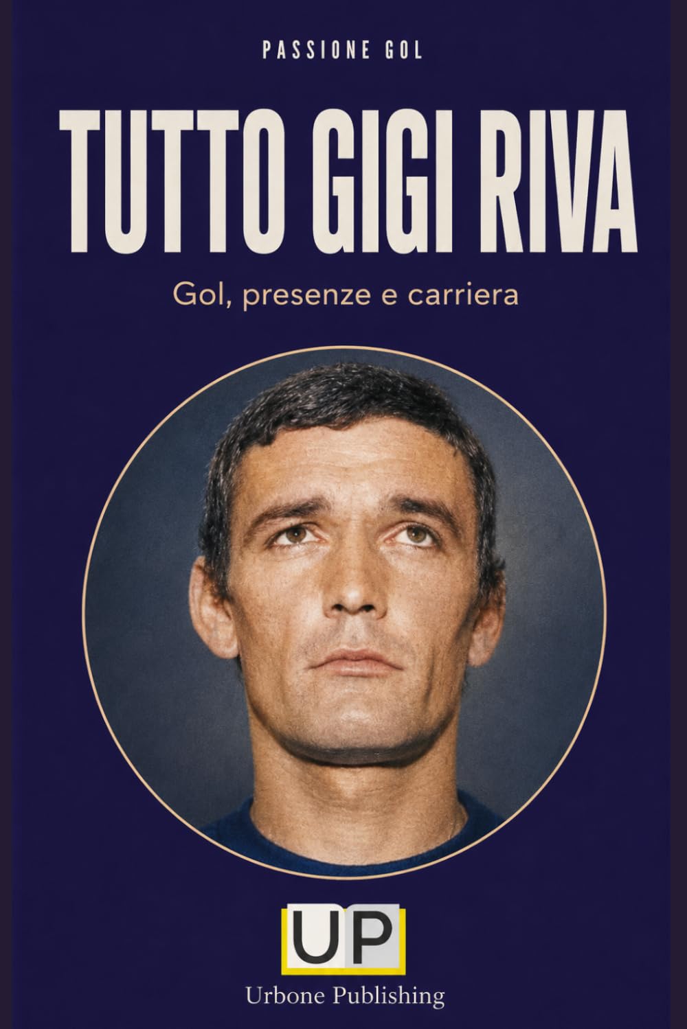 TUTTO GIGI RIVA (Italian Edition)
