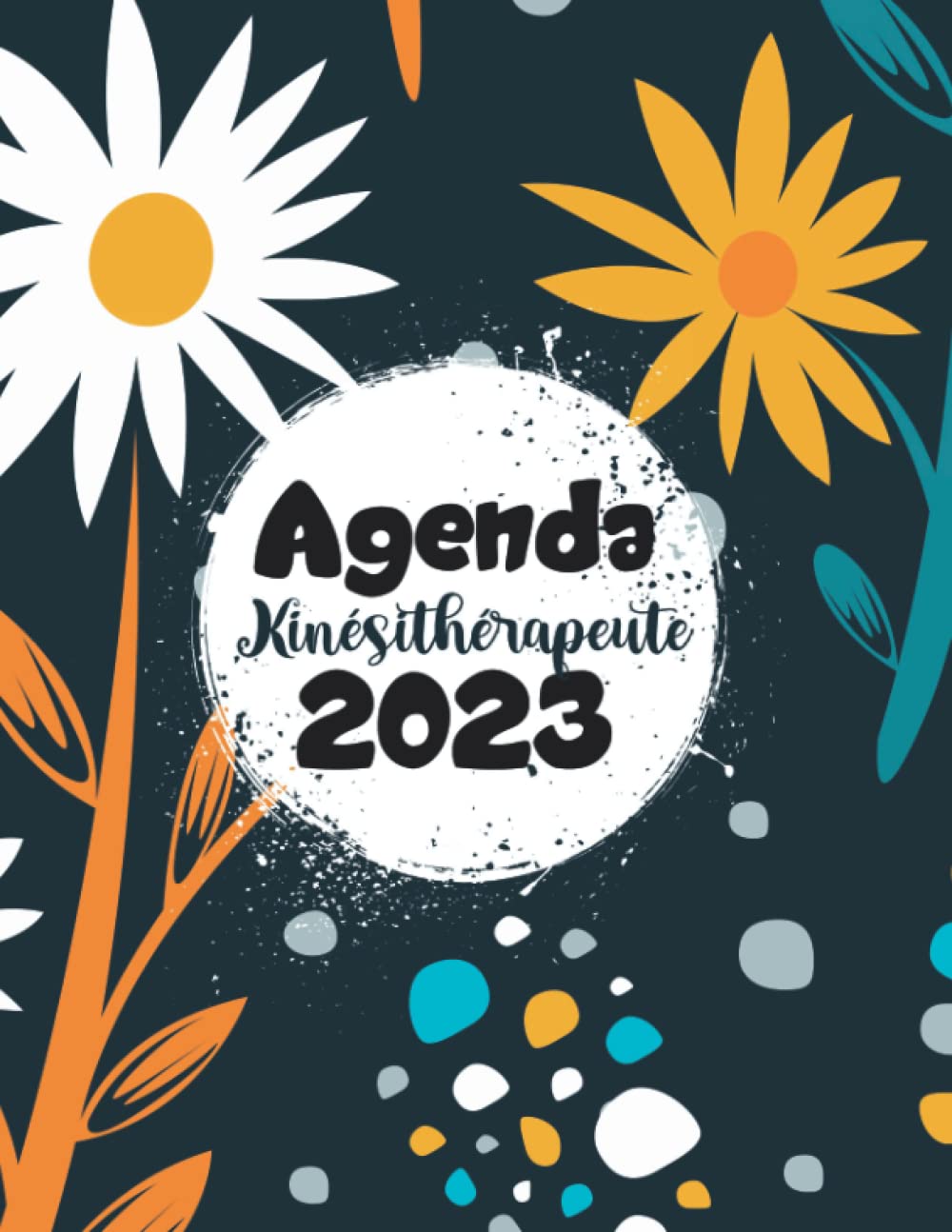 Agenda 2023 Kinésithérapeute: Agenda 2023 Kinésithérapeute: Planificateur de tournée, 398 pages, 1 page par jour en noir et blanc, 21.59 x 27.94 cm, contacter + CA journalier + (French Edition) baixar livro de graça