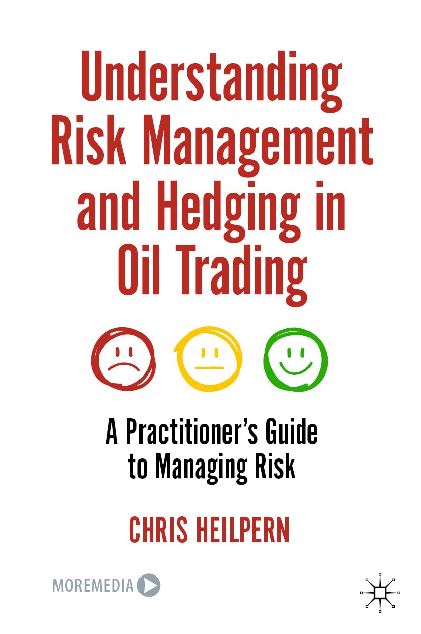 ler totalmente Understanding Risk Management and Hedging in Oil Trading: A Practitioner's Guide to Managing Risk