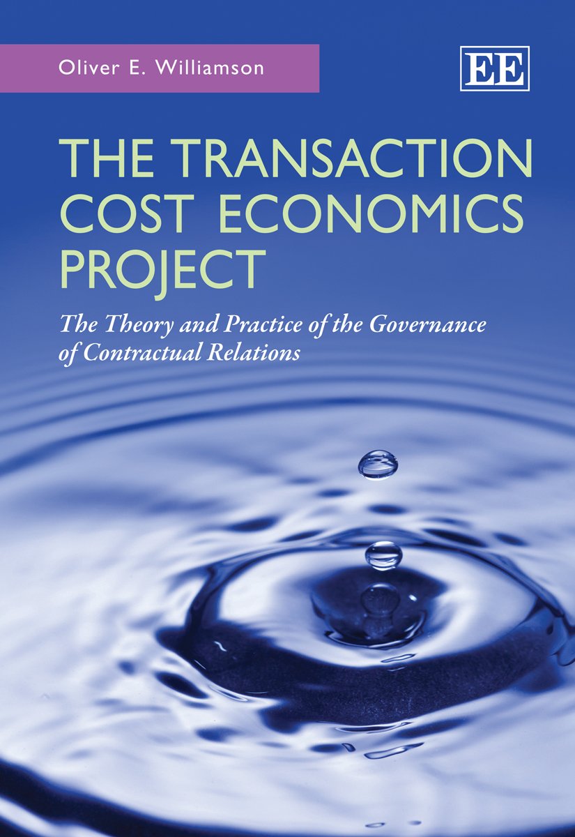 The Transaction Cost Economics Project: The Theory and Practice of the Governance of Contractual Relations baixar o livro de graça