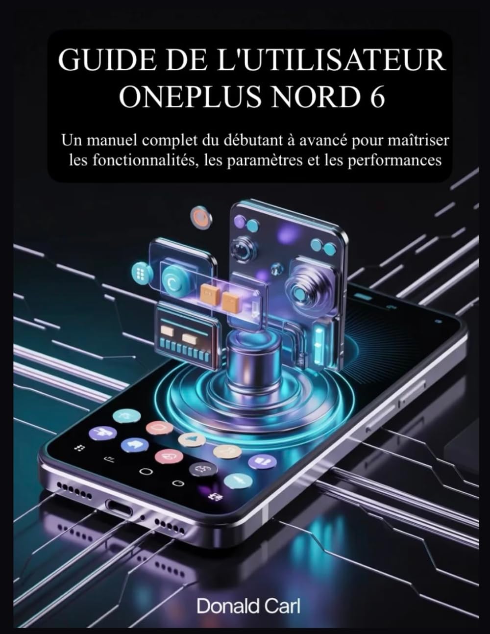 Guide de l'Utilisateur Oneplus Nord 6: Un manuel complet du débutant à avancé pour maîtriser les fonctionnalités, les paramètres et les performances baixar o livro de graça