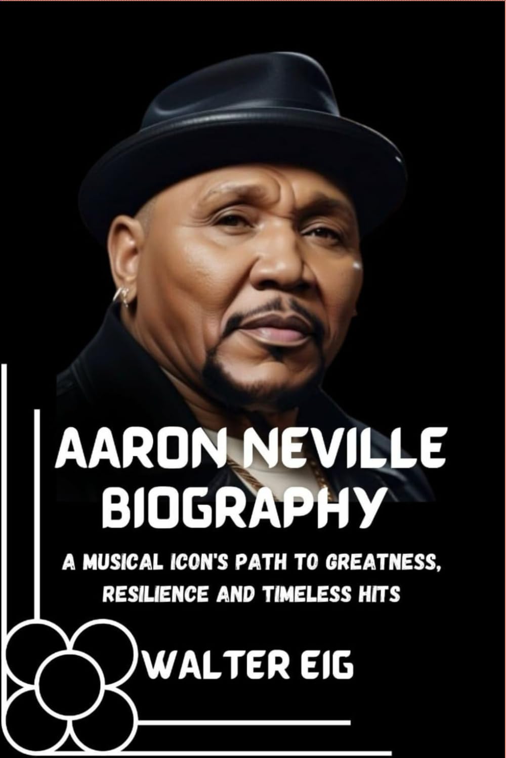 ler totalmente Aaron Neville Biography: A Musical Icon's Path to Greatness, Resilience, and Timeless Hits