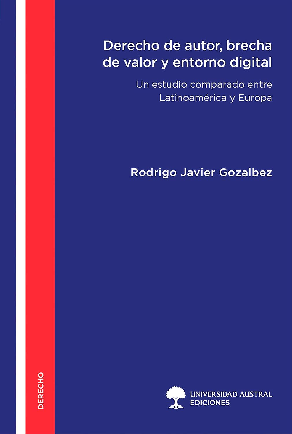 Derecho de autor, brecha de valor y entorno digital: Un estudio comparado entre Latinoamérica y Europa (Spanish Edition) baixar o livro de graça