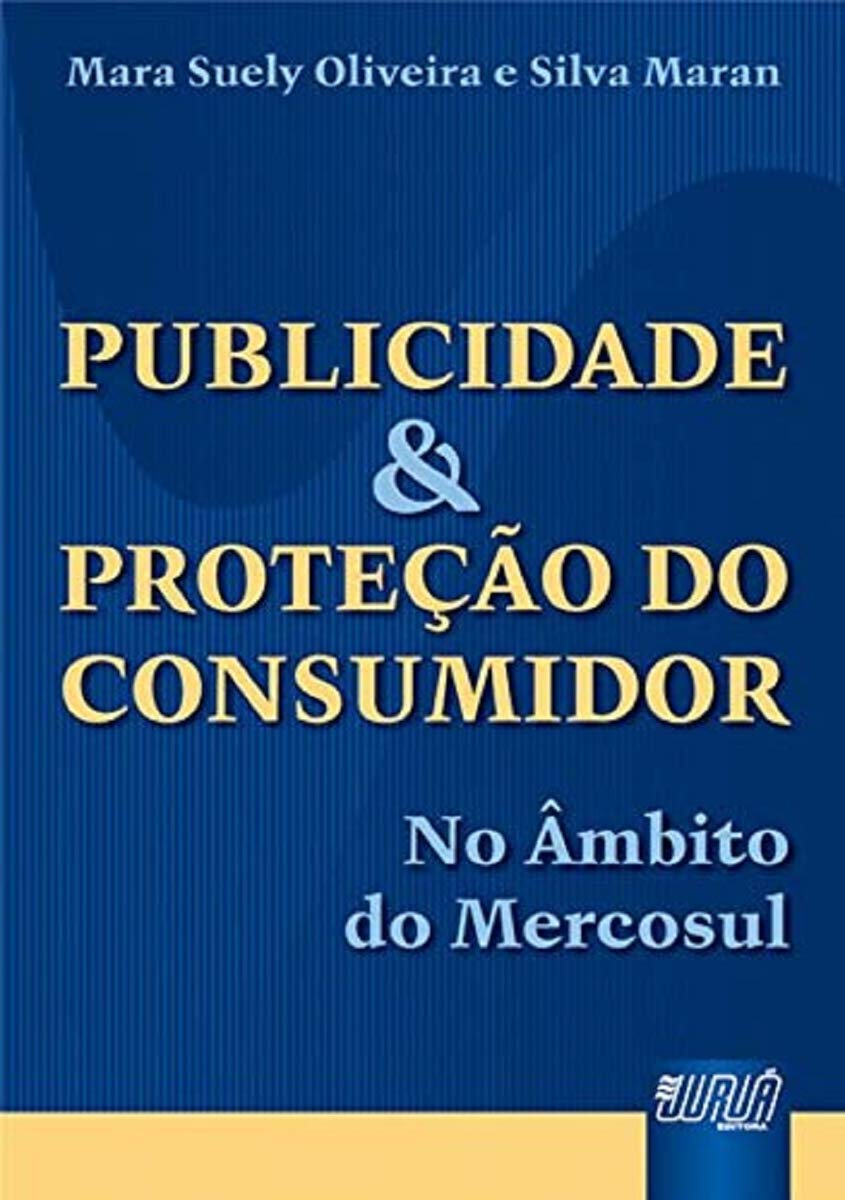 ler totalmente Publicidade & Proteção do Consumidor - No âmbito do Mercosul