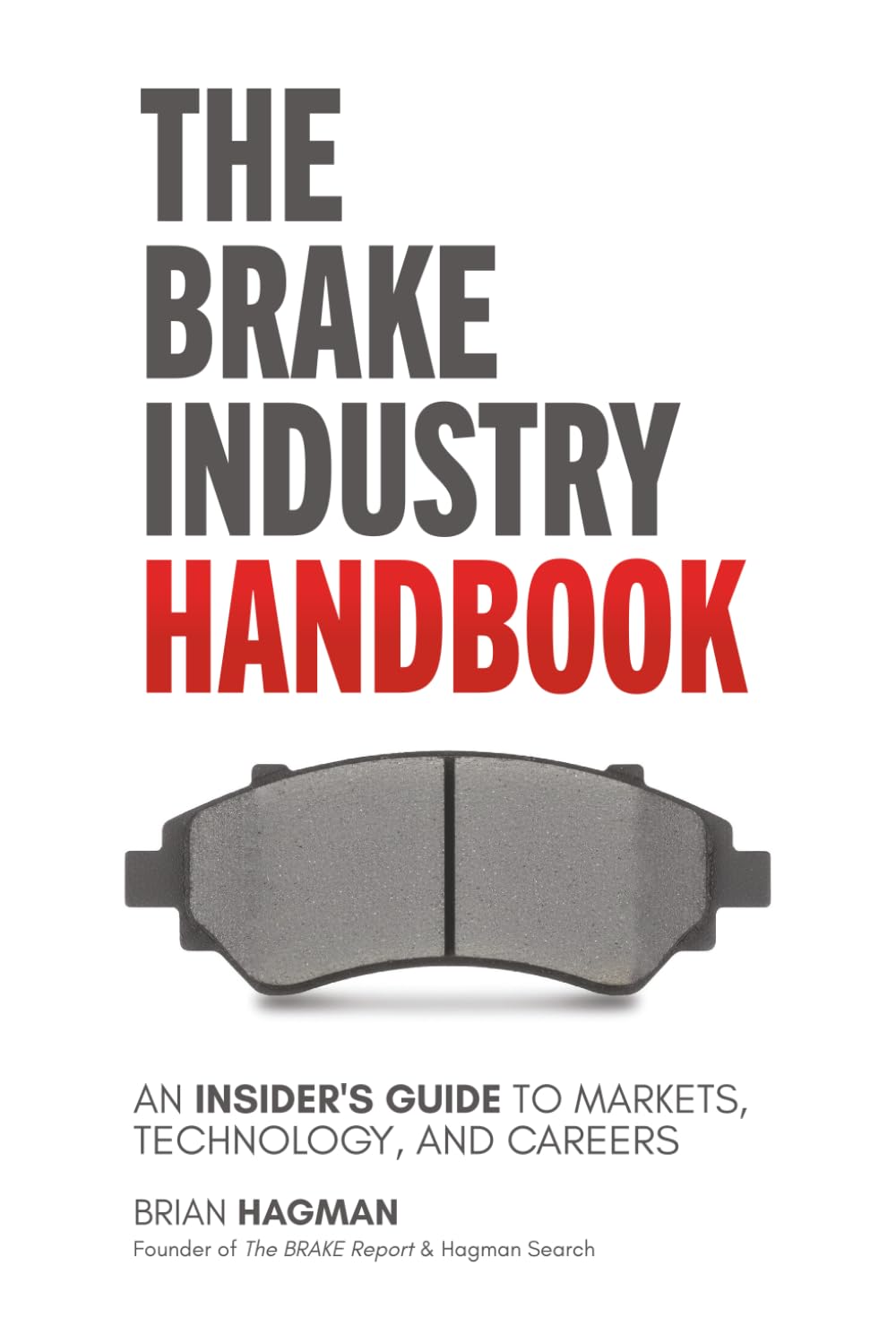 The Brake Industry Handbook: An Insider's Guide to Markets, Technology, and Careers baixar livro de graça
