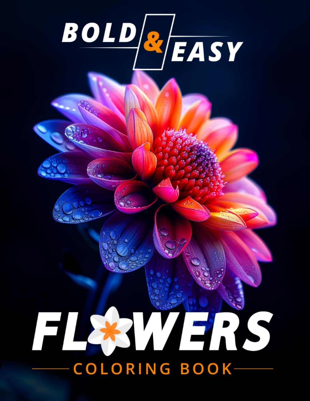 ler totalmente Bold and Easy Flowers Coloring Book: Simple Floral Coloring Book for Beginners, Adults and Teens to Relief Anxiety and Depression with Amazing Cover