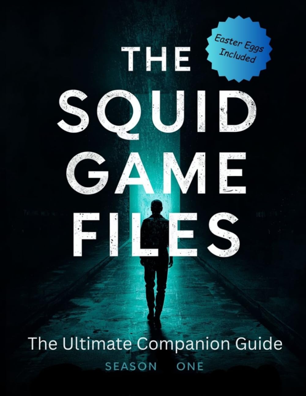 THE SQUID GAME FILES | Season One: The Ultimate Companion Guide Hidden Meanings • Easter Eggs • Psychology • Symbolism • Character Analysis • Korean Culture • Filmmaking • 8.5 by 11 inches baixar o livro de graça