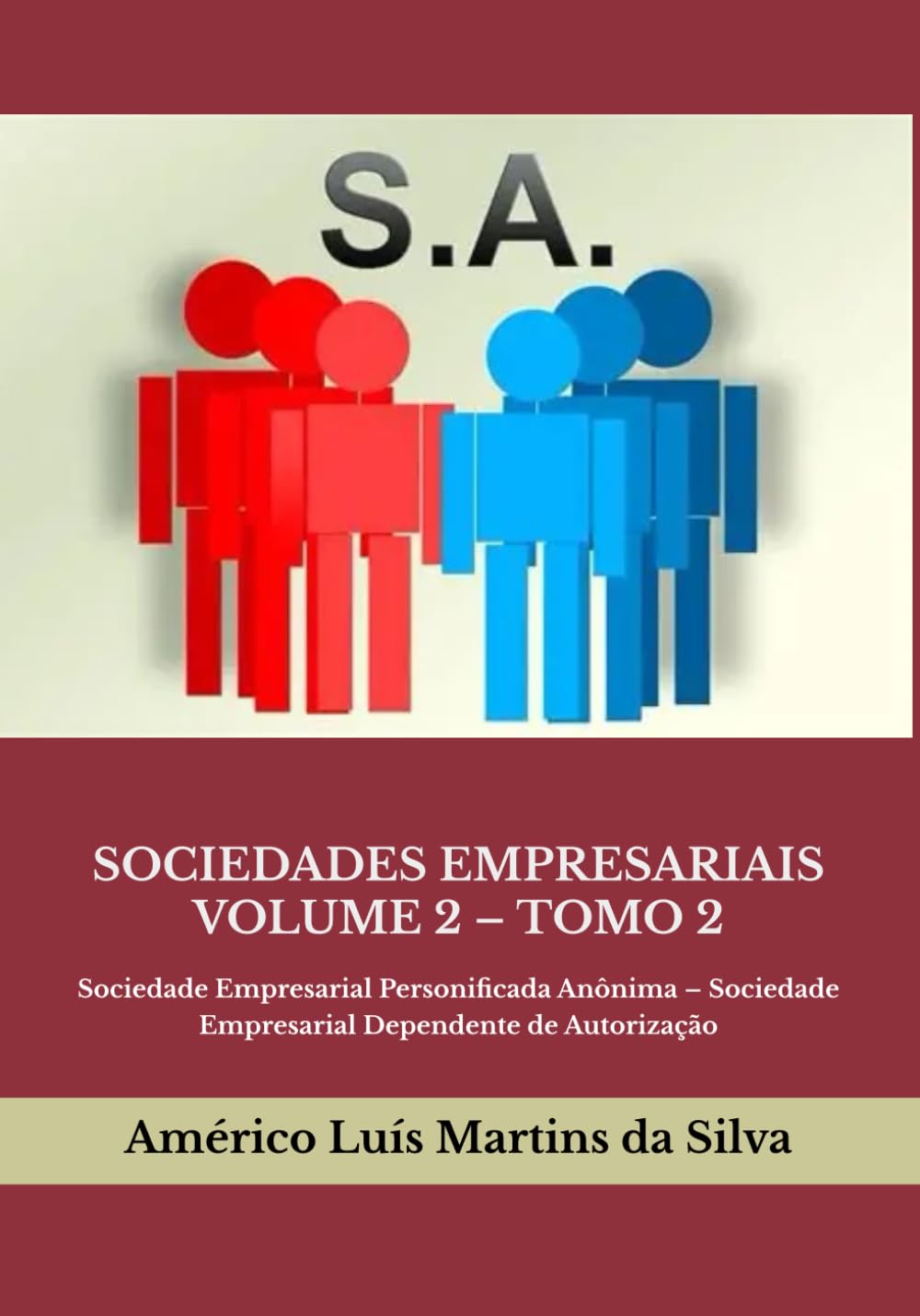 SOCIEDADES EMPRESARIAIS: VOLUME 2 – TOMO 2: Sociedade Empresarial Personificada Anônima – Sociedade Empresarial Dependente de Autorização (Portuguese Edition) baixar livro de graça