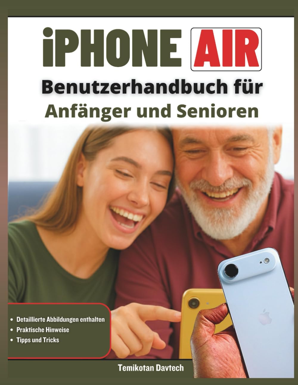 iPhone Air Benutzerhandbuch für Anfänger und Senioren: Ein Begleiter für Einrichtung Ihres Geräts, Kontaktaufnahme, sichere Aufbewahrung von... und den souveränen Umgang (German Edition) baixar o livro de graça