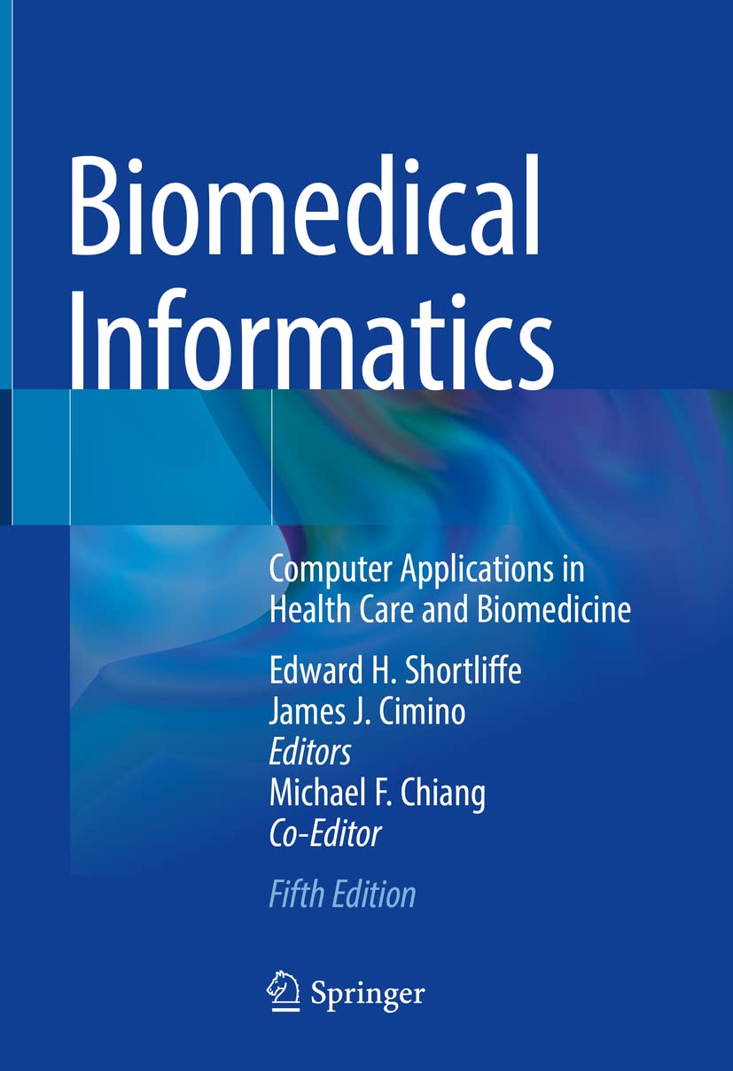 ler totalmente Biomedical Informatics: Computer Applications in Health Care and Biomedicine