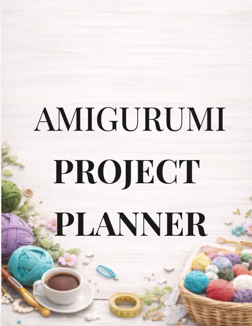 AMIGURUMI PROJECT PLANNER: Track – Create – Organize – Enjoy (Crochet Business Series) baixar livro de graça