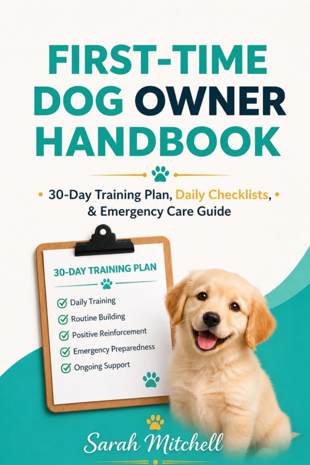 ler totalmente First-Time Dog Owner Handbook: 30-Day Training Plan, Daily Checklists & Emergency Care Guide
