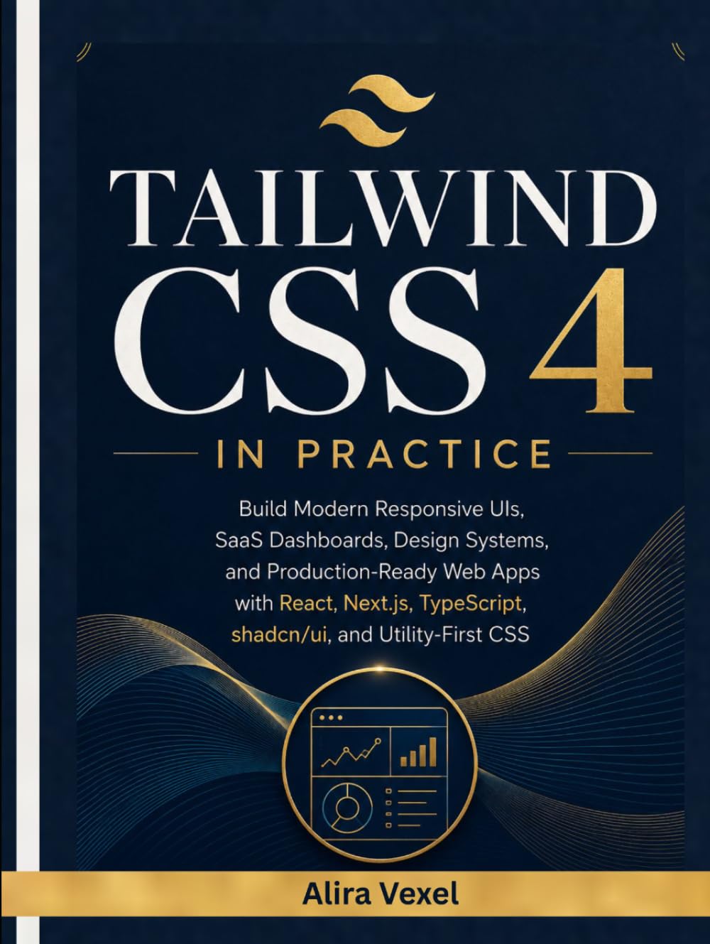 Tailwind CSS 4 in Practice: Build Modern Responsive UIs, SaaS Dashboards, Design Systems, and Production-Ready Web Apps with React, Next.js, TypeScript, shadcn/ui, and Utility-First CSS baixar o livro de graça