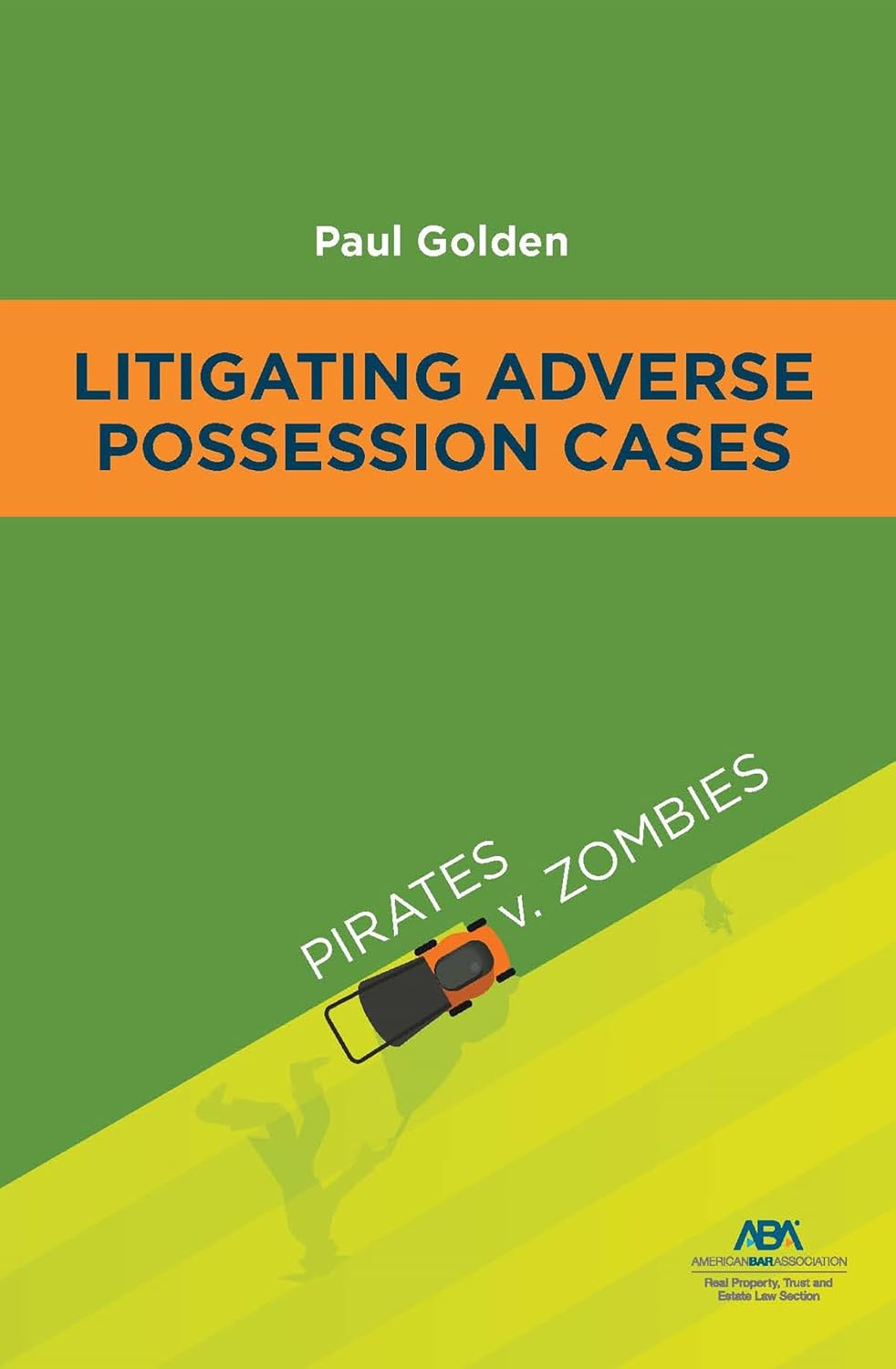 capítulo por capítulo baixar Litigating Adverse Possession Cases: Pirates v. Zombies (English Edition)