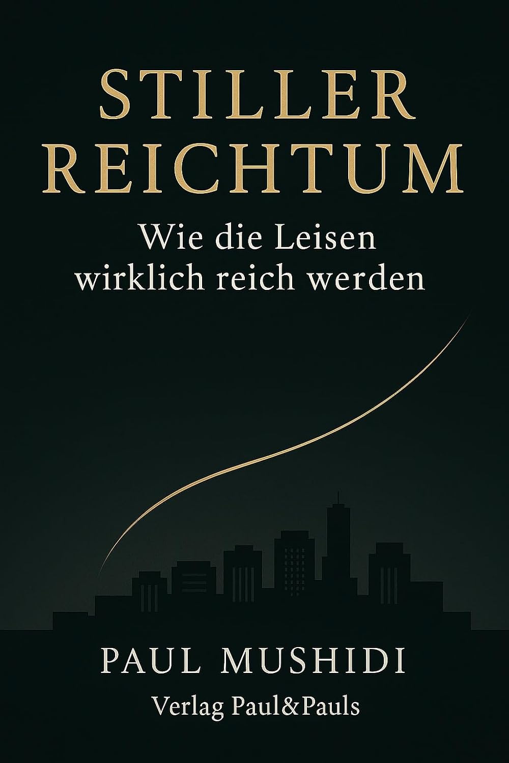 Stiller Reichtum – Wie die Leisen wirklich reich werden: Was die Vermögenden anders machen: Mindset, Geldsysteme und ein 90-Tage-Plan für dein Leben ohne Show (German Edition) baixar livro de graça