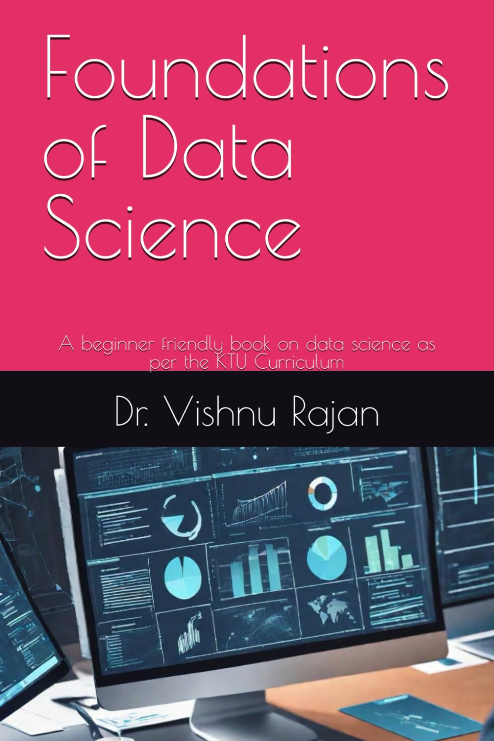ler totalmente Foundations of Data Science: A beginner friendly book on data science as per the KTU Curriculum