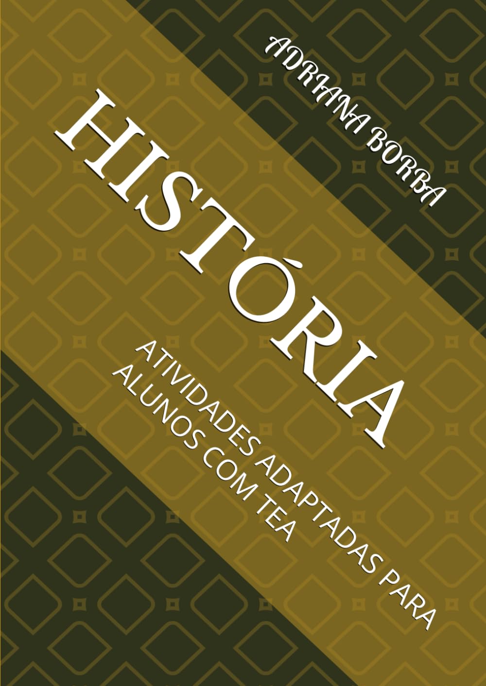 HISTÓRIA: ATIVIDADES ADAPTADAS PARA ALUNOS COM TEA baixar o livro de graça