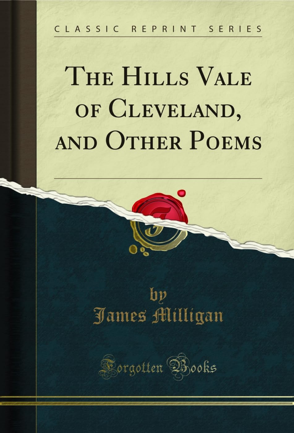 The Hills Vale of Cleveland, and Other Poems (Classic Reprint) (English Edition)
