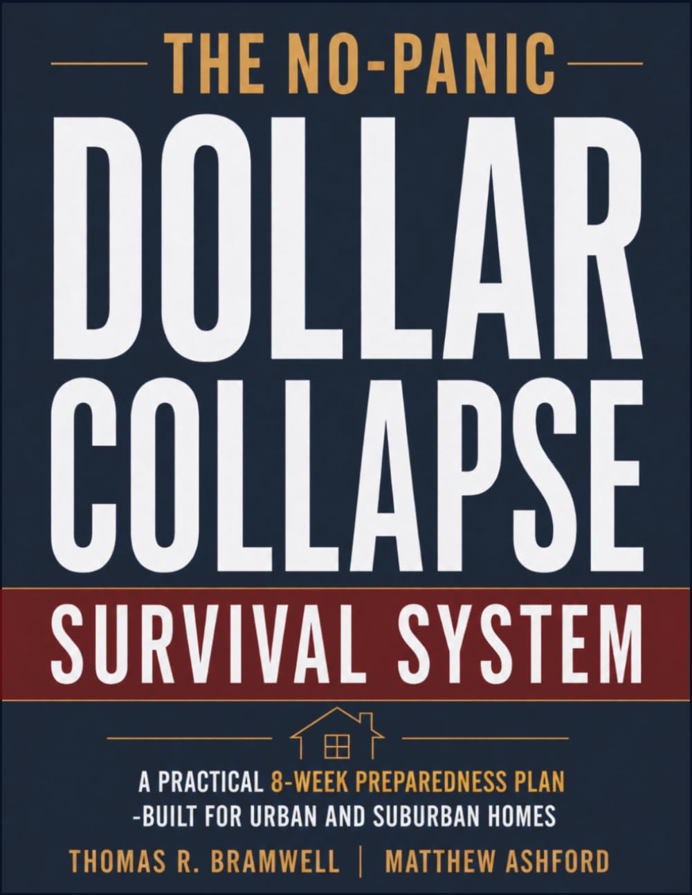 The No-Panic Dollar Collapse Survival SYSTEM: A Practical 8-Week, Panic-Free Preparedness Plan for Inflation, Bank Disruptions, and Supply Shortages—Built for Urban and Suburban Homes baixar livro de graça