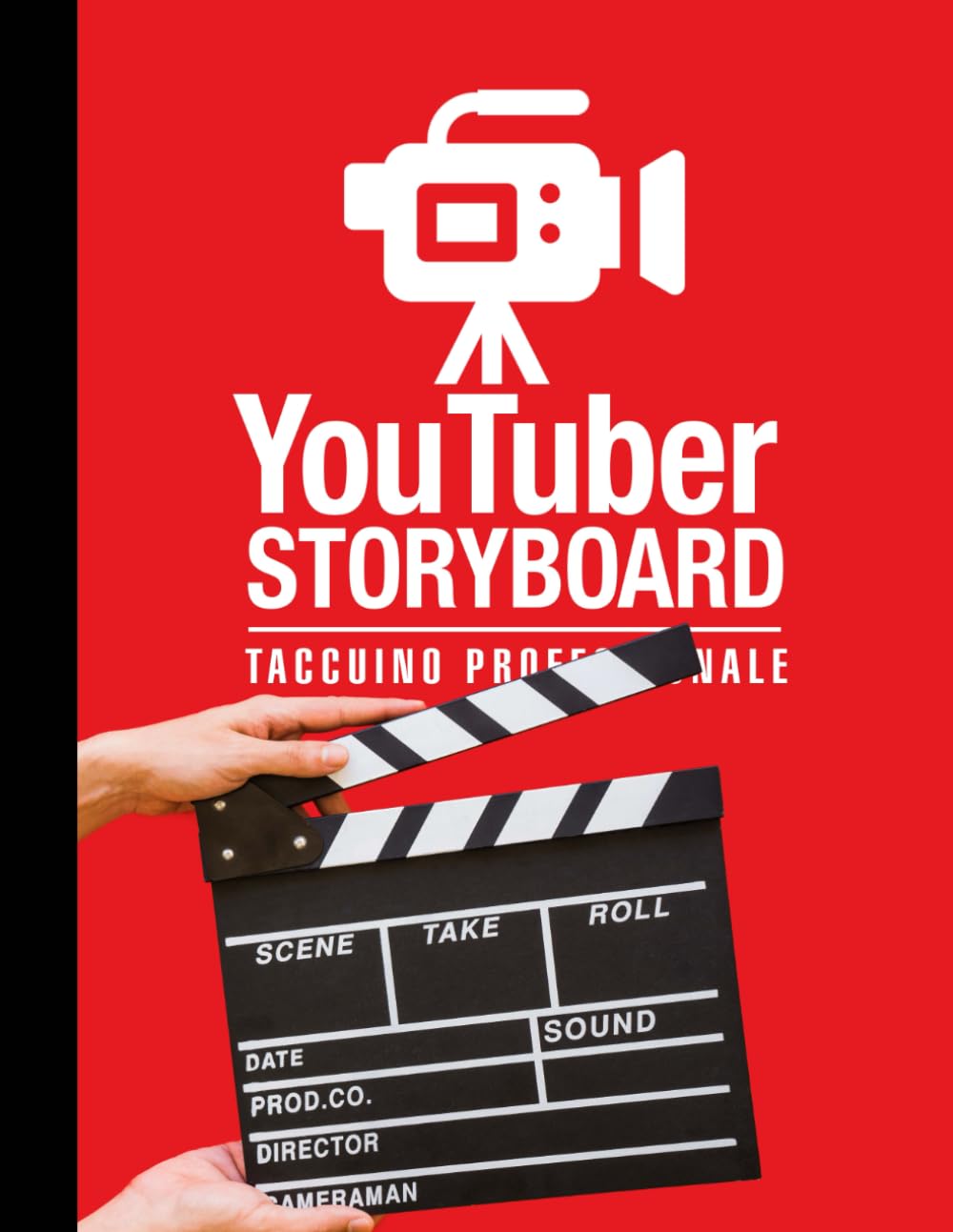 capítulo por capítulo baixar YouTuber Storyboard Pianificazione di storyboard per la creazione di video passo dopo passo 16:9: SketchBook per creatori, registi, antagonisti,... pagine con cornici 16:9 (2 (Italian Edition)