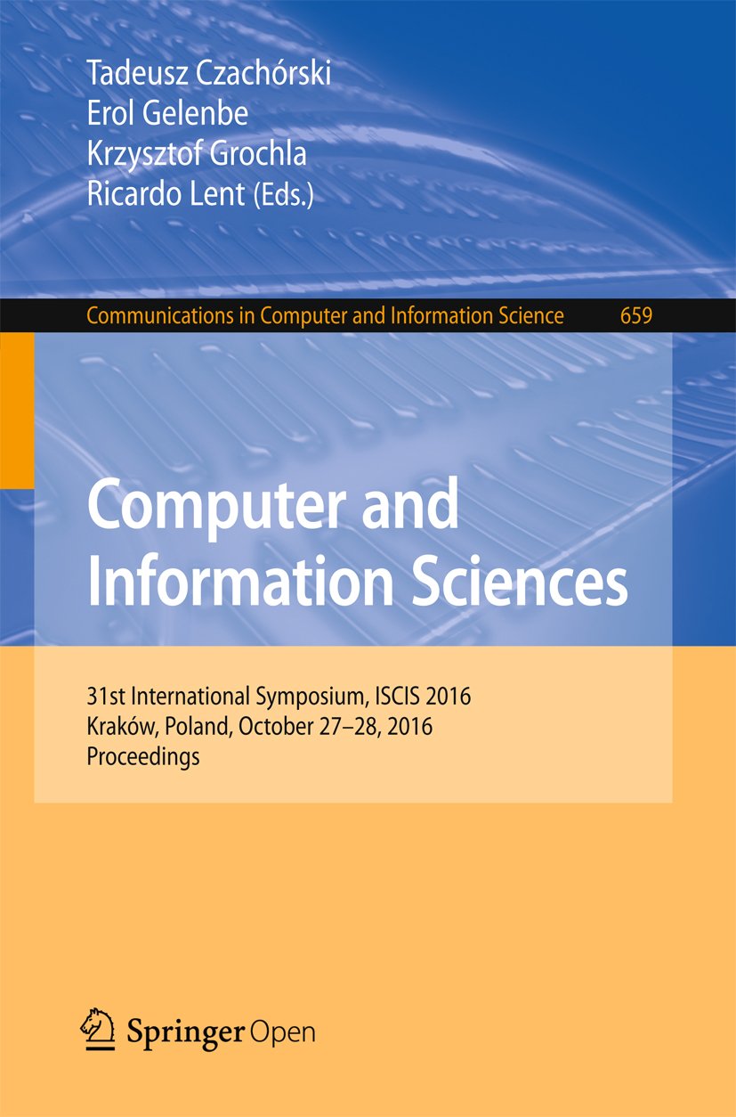 ler totalmente Computer and Information Sciences: 31st International Symposium, ISCIS 2016, Kraków, Poland, October 27–28, 2016, Proceedings (Communications in Computer... Science Book 659) (English Edition)