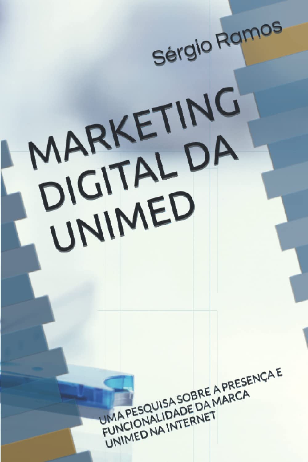 MARKETING DIGITAL DA MARCA UNIMED: UMA PESQUISA SOBRE A PRESENÇA E FUNCIONALIDADE DA MARCA UNIMED NA INTERNET (Portuguese Edition) baixar o livro de graça