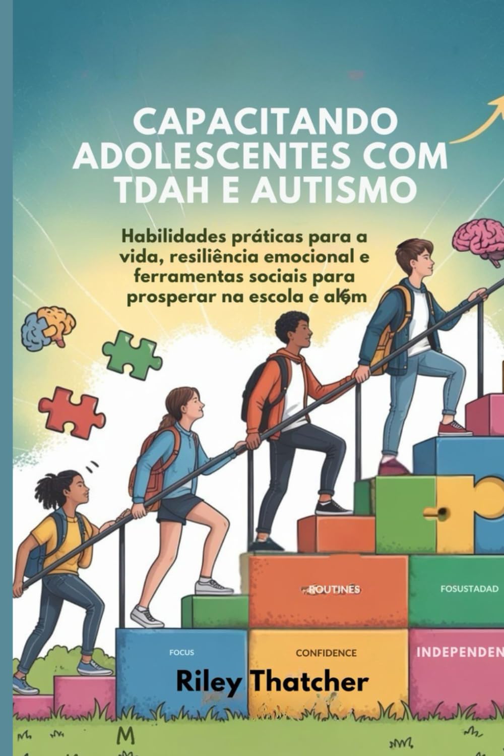 capítulo por capítulo baixar Capacitando adolescentes com TDAH e autismo: Habilidades práticas para a vida, resiliência emocional e ferramentas sociais para prosperar na escola e além