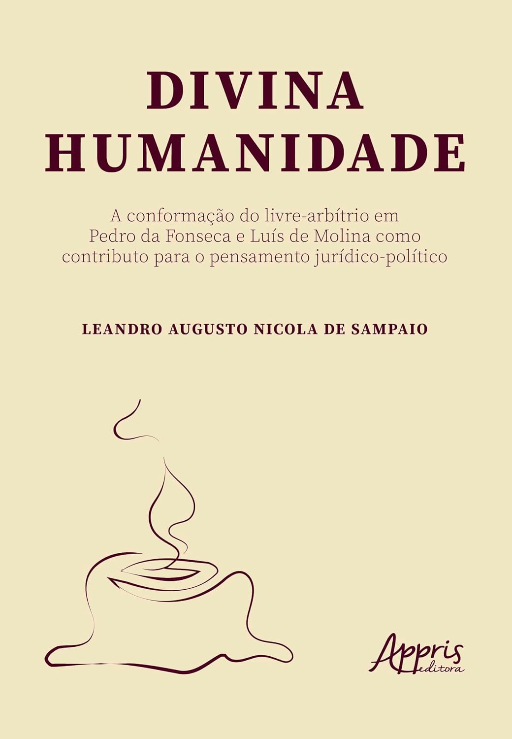capítulo por capítulo baixar Divina Humanidade: A Conformação do Livre-Arbítrio em Pedro da Fonseca e Luís de Molina como Contributo para o Pensamento Jurídico-Político