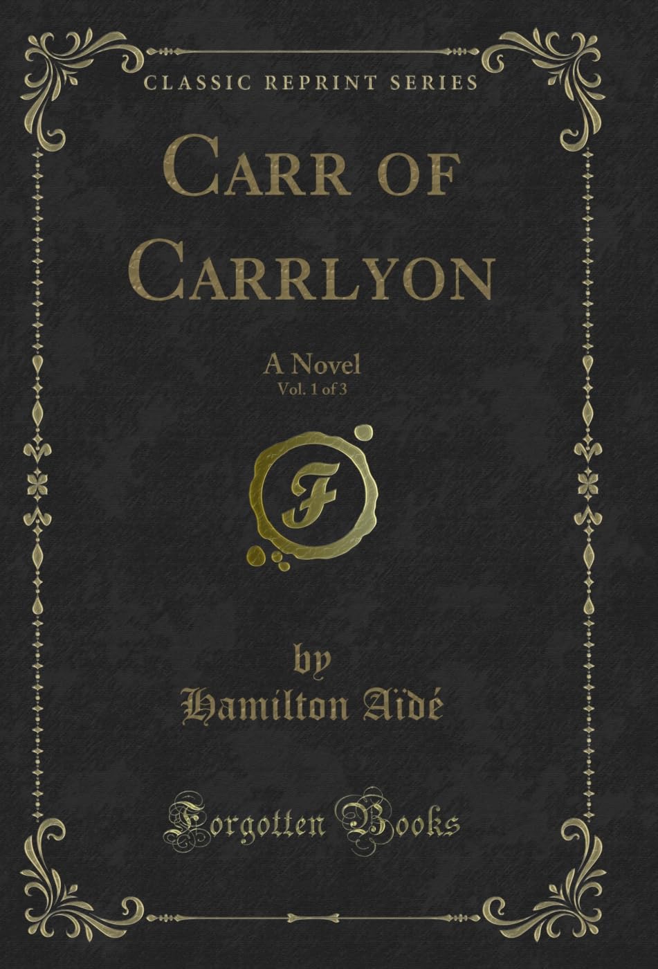 ler totalmente Carr of Carrlyon, Vol. 1 of 3: A Novel (Classic Reprint) (English Edition)