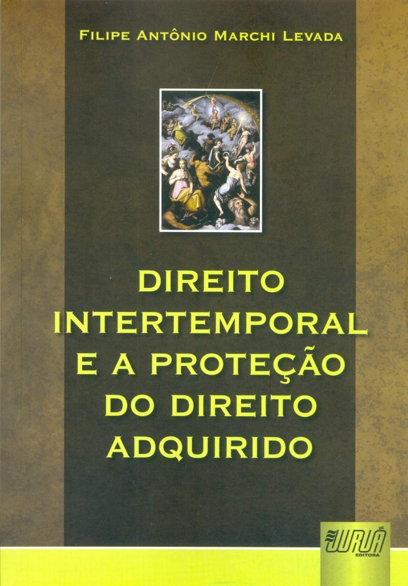 Direito Intertemporal e a Proteção do Direito Adquirido baixar livro de graça