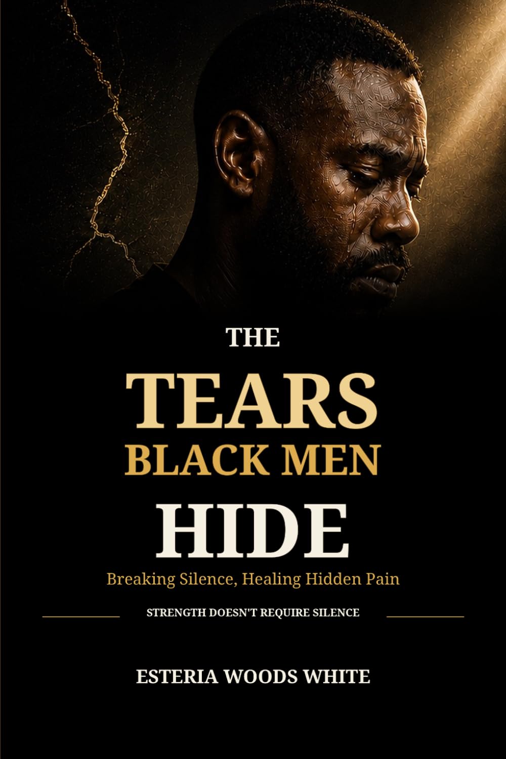 ler totalmente The Tears Black Men Hide: Breaking Silence, Healing Hidden Pain