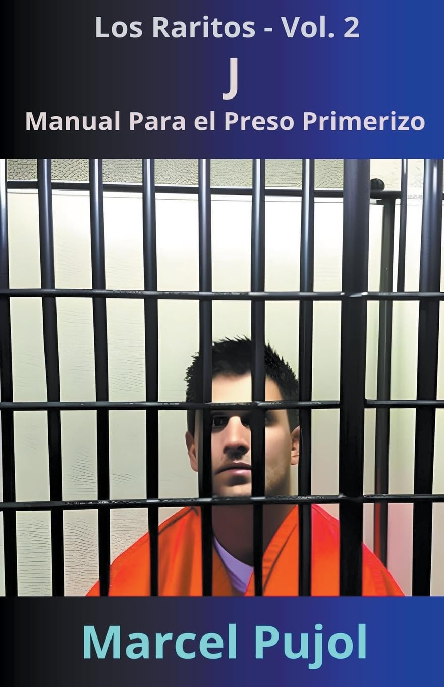 ler totalmente J - Manual Para el Preso Primerizo: 2