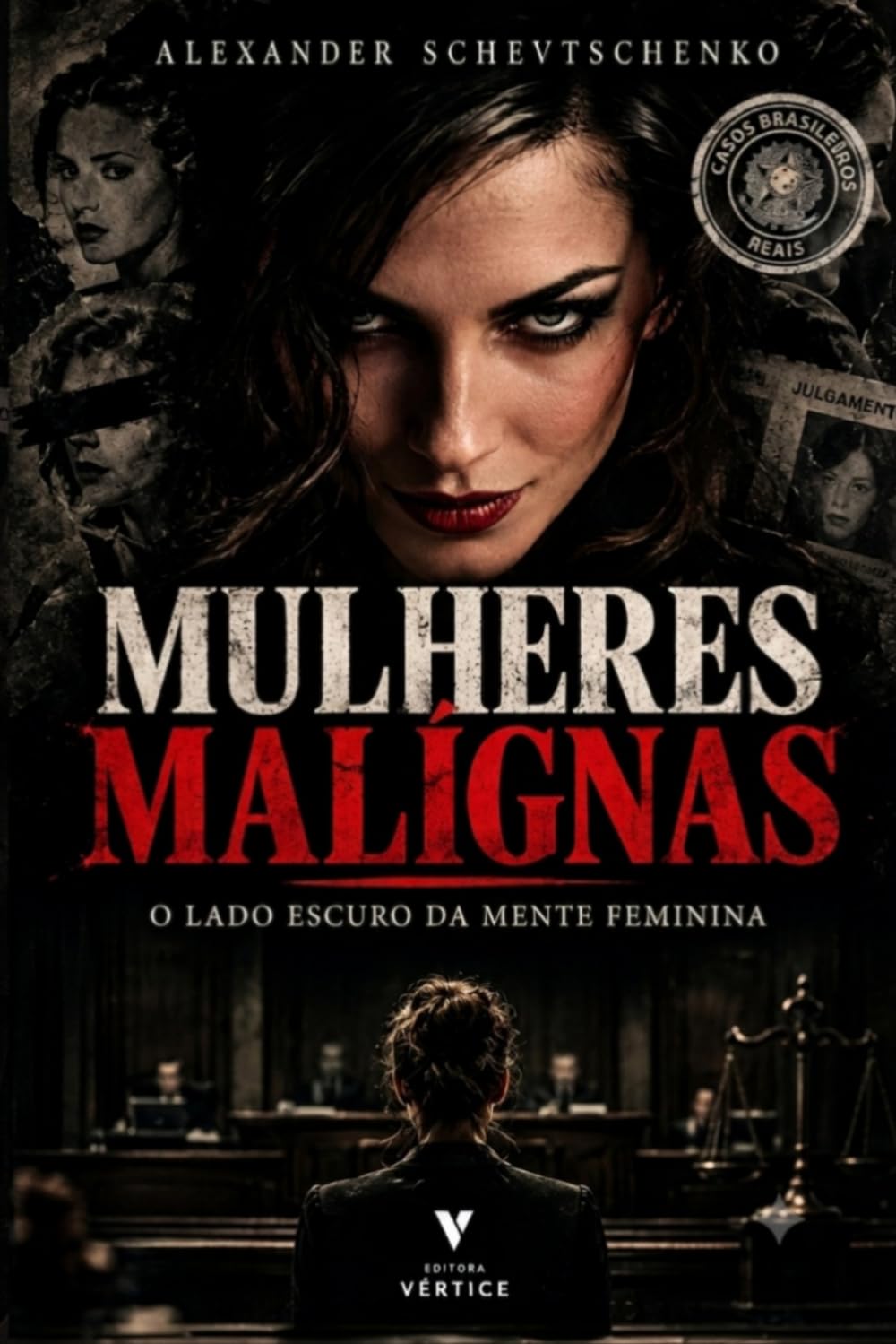capítulo por capítulo baixar Mulheres Malignas - True Crime: O Lado Escuro da Mente Feminina (True Crime Brasil) (Portuguese Edition)