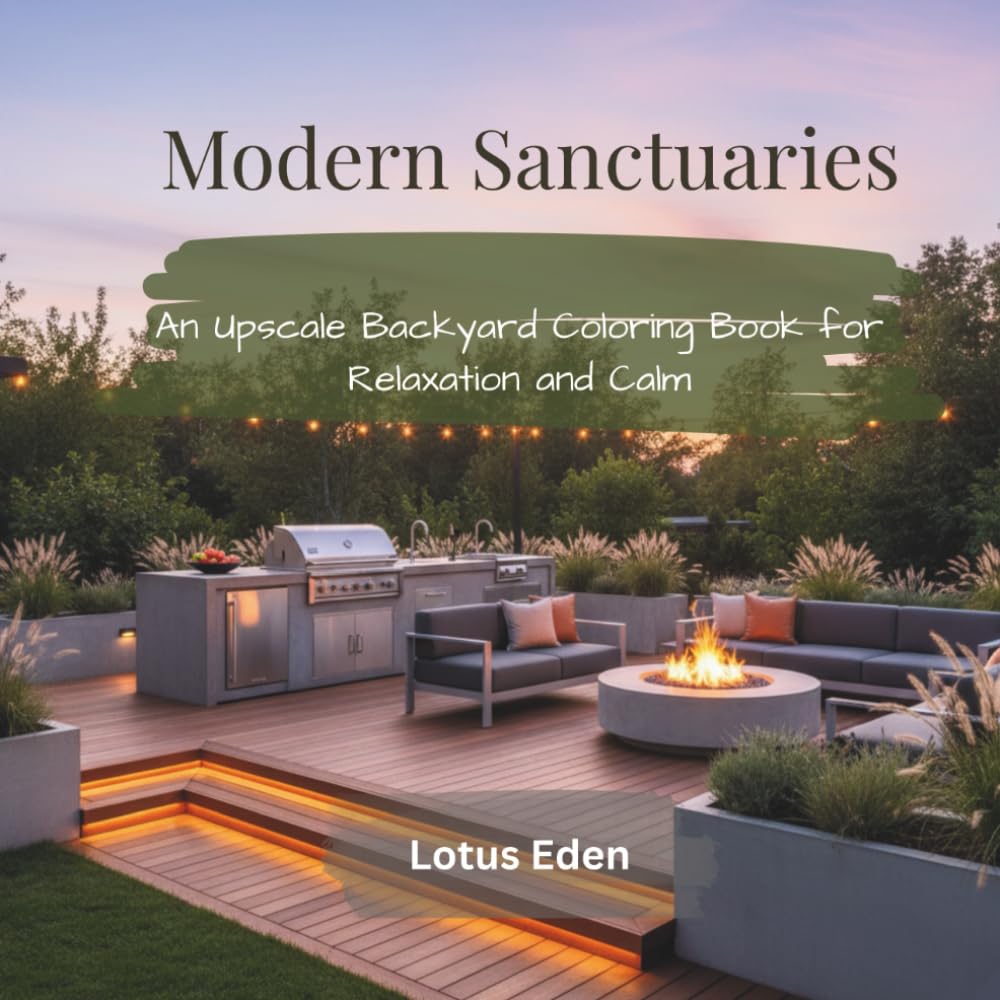capítulo por capítulo baixar Modern Sanctuaries: An Upscale Backyard Coloring Book for Relaxation and Calm