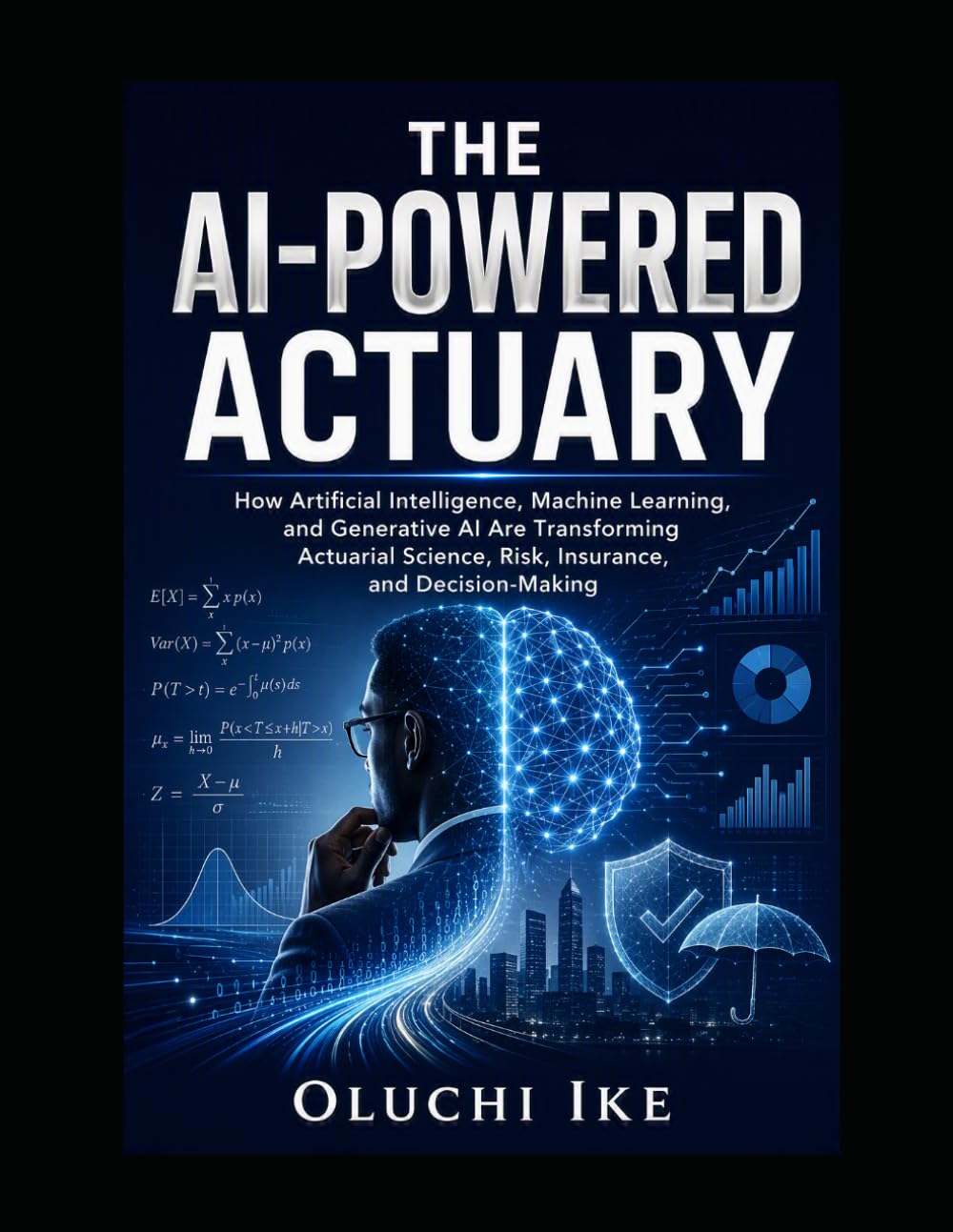 The AI-Powered Actuary: How Artificial Intelligence, Machine Learning, and Generative AI Are Transforming Actuarial Science, Risk, Insurance, and Decision-Making baixar livro de graça