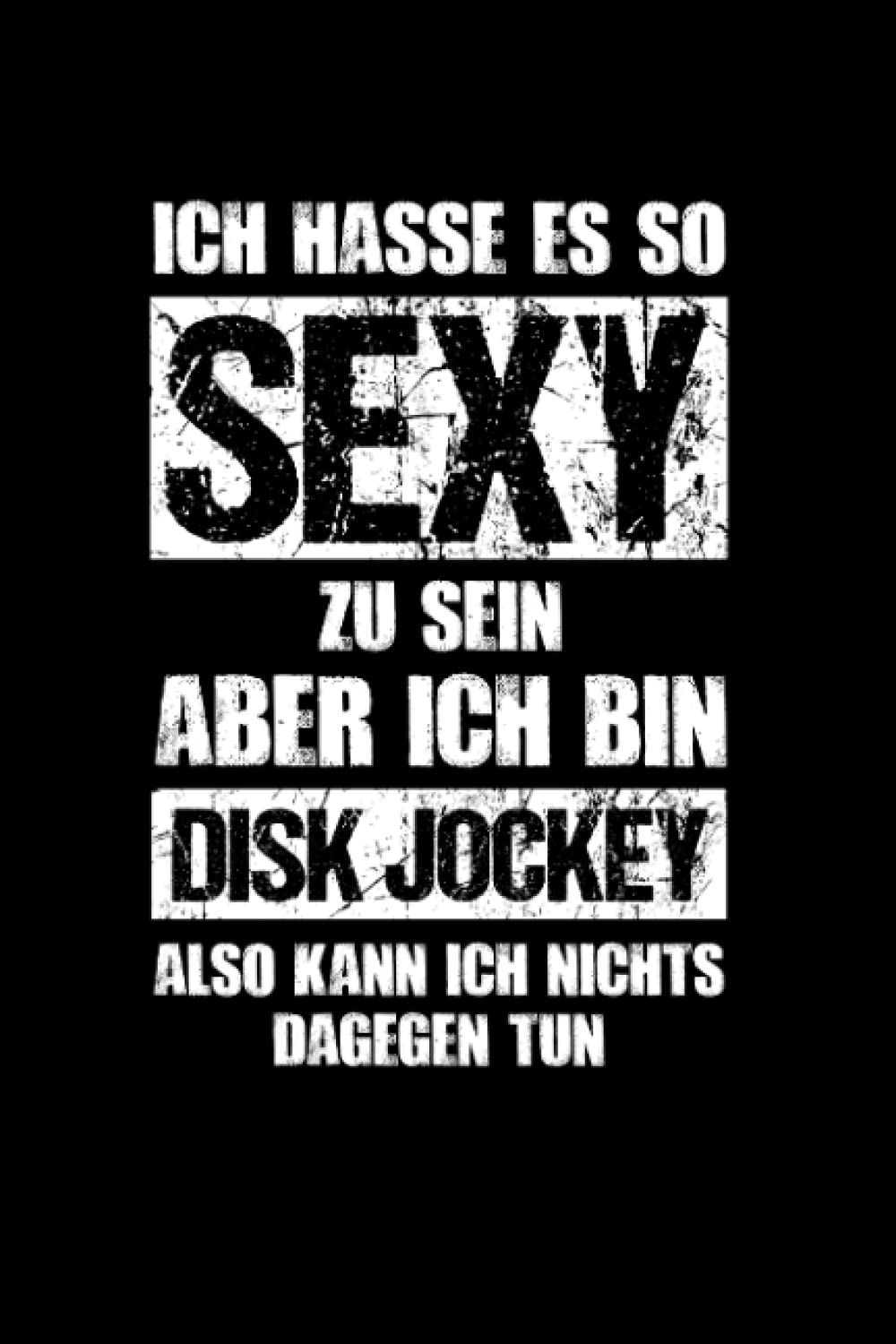 ler totalmente DJ: Sexy Disk Jockey: Notizbuch/Notizheft für Zubehör Lustig Deko A5 (6x9in) liniert mit Linien (German Edition)