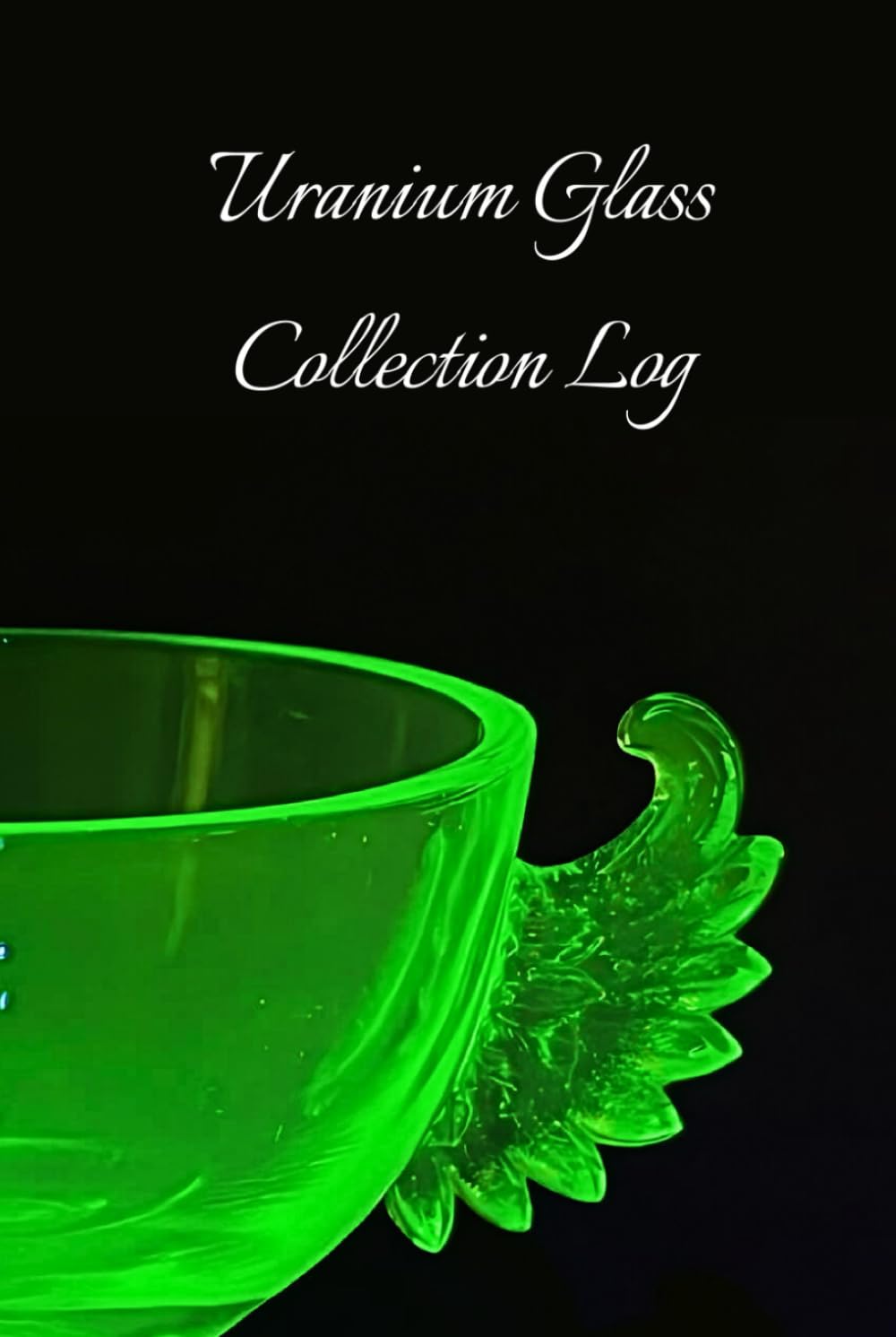 Collection Log Book: Uranium Glass baixar livro de graça