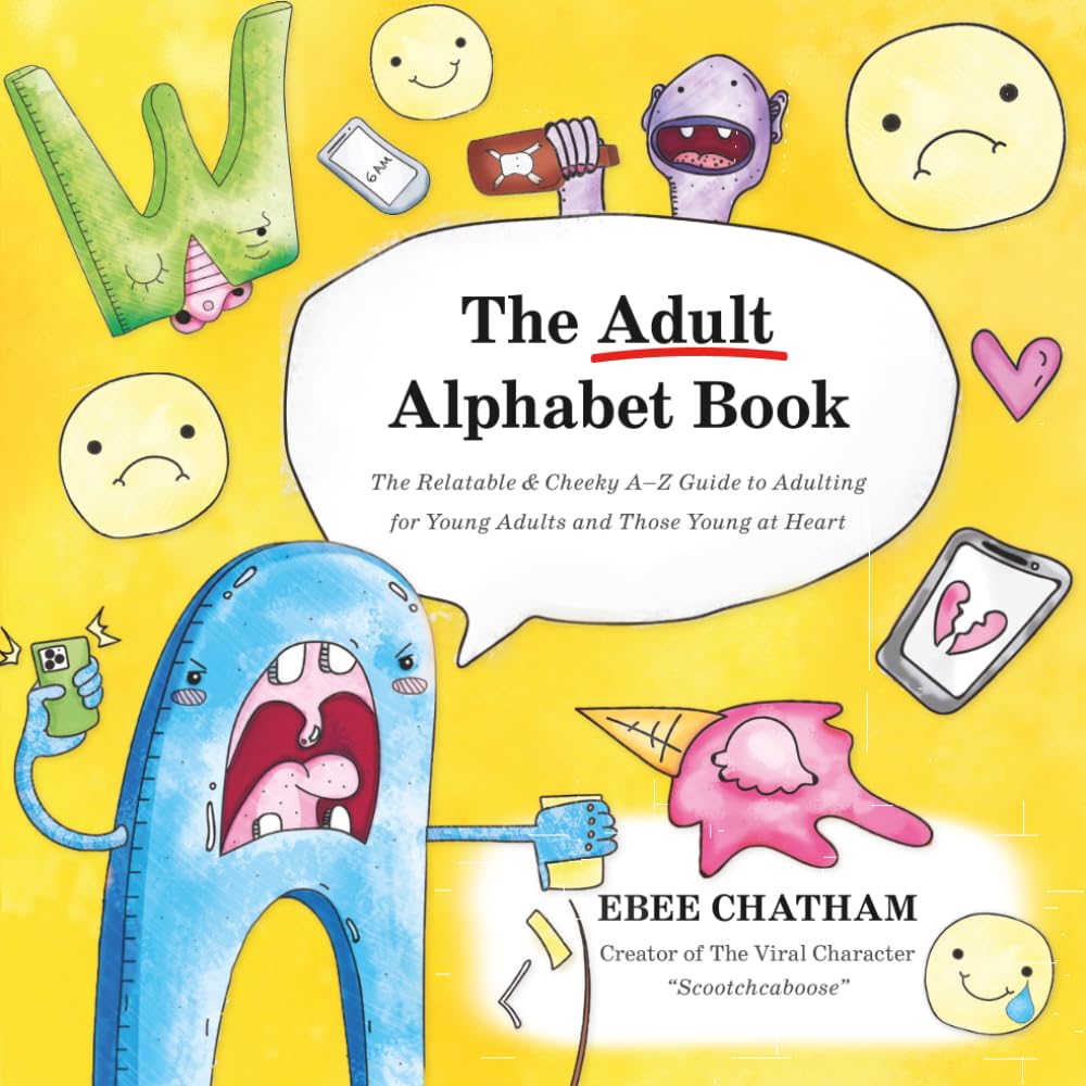 capítulo por capítulo baixar The Adult Alphabet Book: The Relatable & Cheeky A–Z Guide to Adulting for Young Adults and Those Young at Heart