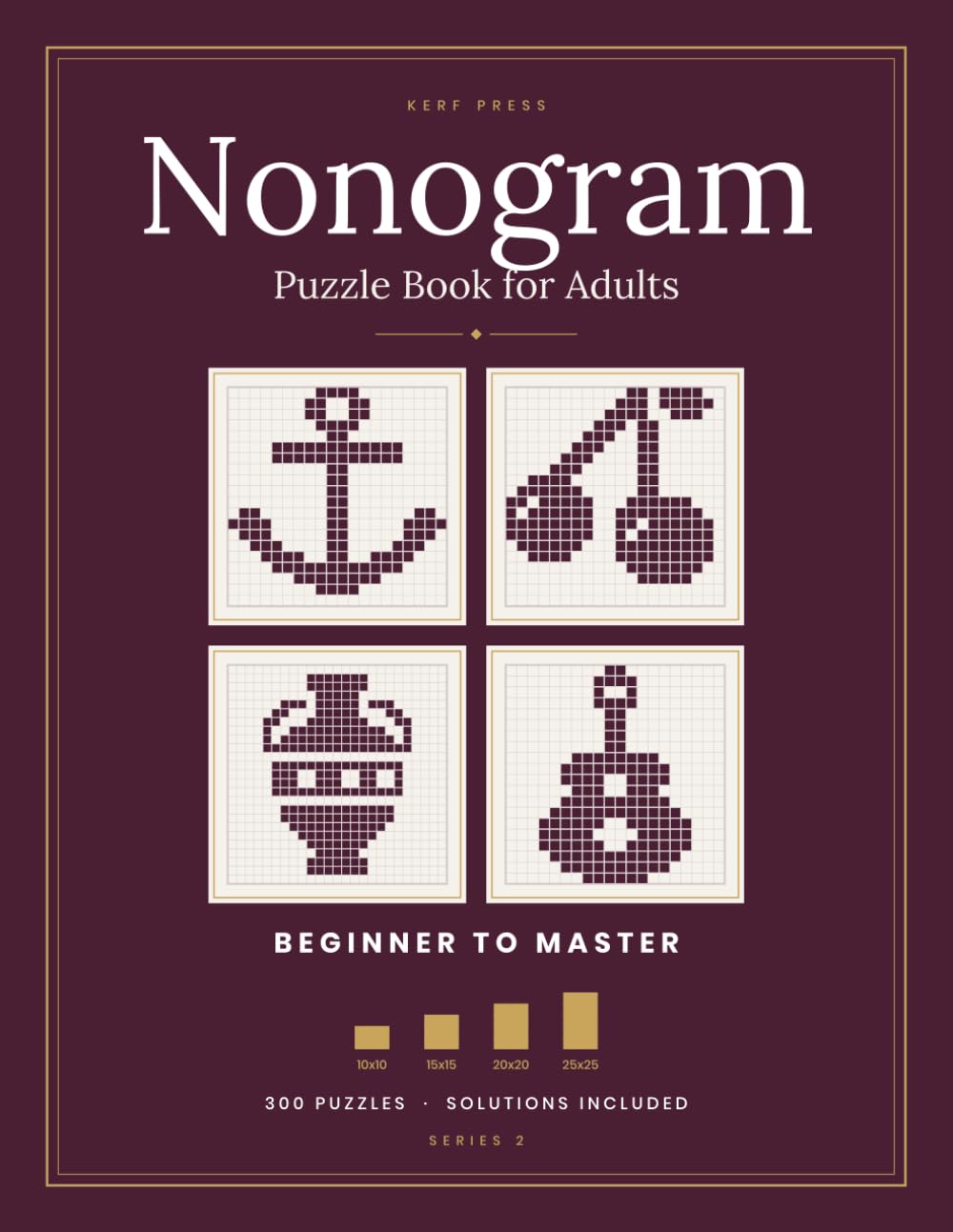 ler totalmente Nonogram Puzzle Book for Adults: 300 Picture Logic Grids from Beginner to Master, 10x10 to 25x25, with Solutions - Series 2